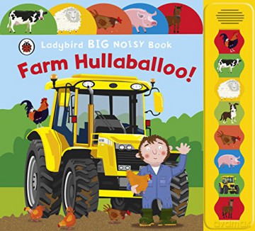Farm Hullaballoo! Ladybird Big Noisy Book - Justine Smith [KSIĄŻKA]