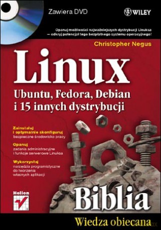 Linux. Biblia. Ubuntu, Fedora, Debian i 15 innych dystrybucji [KSIĄŻKA]