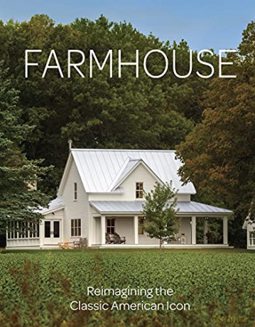 Farmhouse: Inspiration for the Classic American Home (Fine Homebuilding) - Editors of ' [KSIĄŻKA]