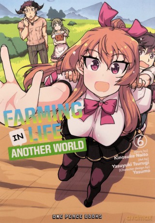 Farming Life In Another World Volume 6 - Kinosuke Naito [KSIĄŻKA]
