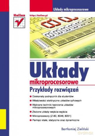Układy mikroprocesorowe. Przykłady rozwiązań [KSIĄŻKA]