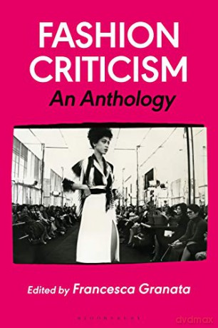 Fashion Criticism: An Anthology - Francesca Granata [KSIĄŻKA]