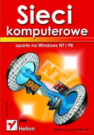 Sieci komputerowe oparte na Windows NT i 98 [KSIĄŻKA]