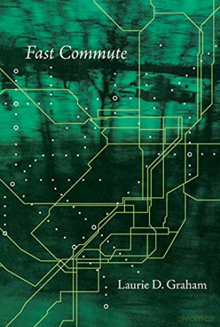 Fast Commute: Poems - Laurie D. [KSIĄŻKA]