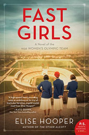 Fast Girls: A Novel of the 1936 Women's Olympic Team - Elise Hooper [KSIĄŻKA]