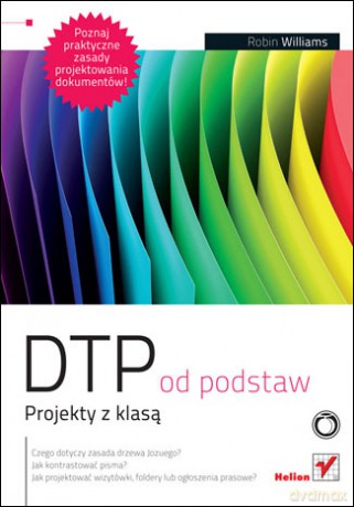 DTP od podstaw. Projekty z klasą [KSIĄŻKA]