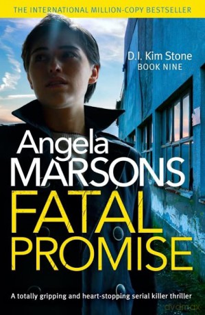 Fatal Promise: A totally gripping and heart-stopping serial killer thriller - Angela Marsons [KSIĄŻKA]