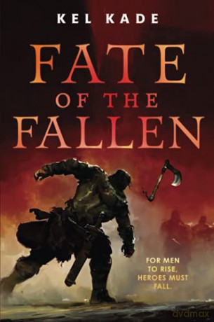 Fate of the Fallen: 1 (The Shroud of Prophecy) - Kel Kade [KSIĄŻKA]