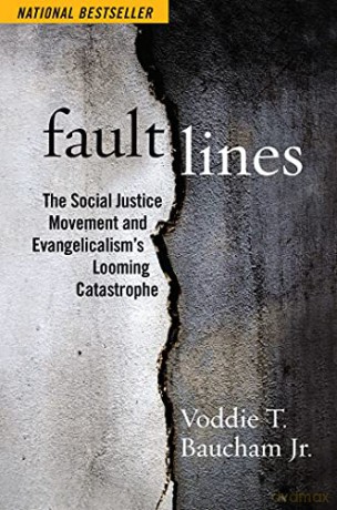 Fault Lines: The Social Justice Movement and Evangelicalism's Looming Catastrophe - Voddie T. Baucham [KSIĄŻKA]