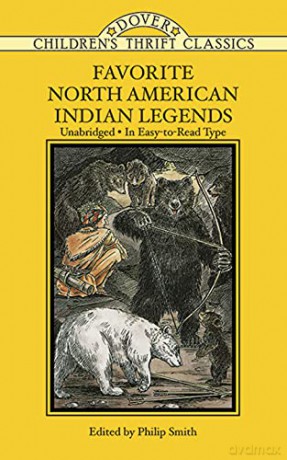 Favorite North American Indian Legends (Children's Thrift Classics) - Philip Smith [KSIĄŻKA]