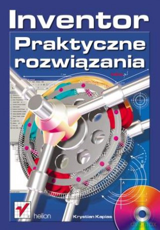 Inventor. Praktyczne rozwiązania [KSIĄŻKA]