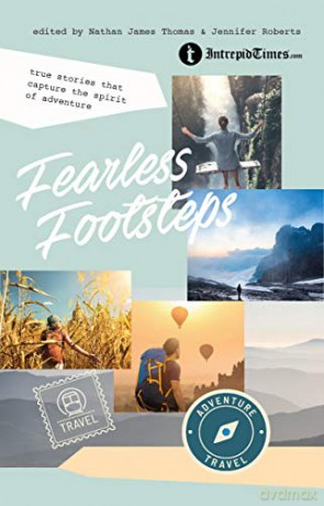 Fearless Footsteps: True Stories That Capture the Spirit of Adventure - Nathan James Thomas [KSIĄŻKA]