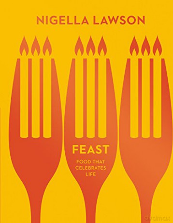 Feast: Food that Celebrates Life (Nigella Collection) - Nigella Lawson [KSIĄŻKA]