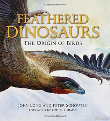 Feathered Dinosaurs: The Origin of Birds - John Long [KSIĄŻKA]
