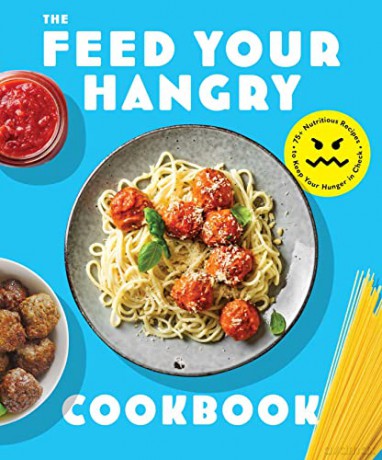 FEED your HANGRY: 75 Nutritious Recipes to Keep Your Hunger in Check (Art of Entertaining) - The Coastal Kitchen [KSIĄŻKA]