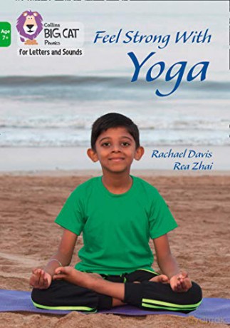 Feel Strong with Yoga: Band 05/Green (Collins Big Cat Phonics for Letters and Sounds - Age 7+) - Rachael Davis [KSIĄŻKA]