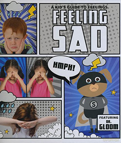 Feeling sad (A Kid's Guide to Feelings) - HolmesKirsty [KSIĄŻKA]