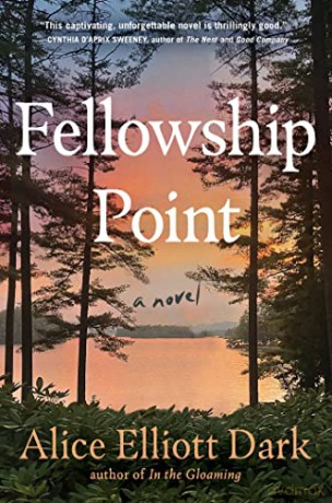 Fellowship Point: A Novel - Alice Elliott Dark [KSIĄŻKA]
