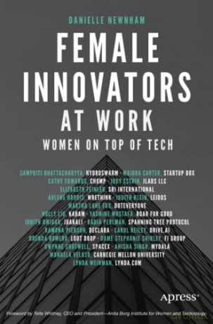 Female Innovators at Work: Women on Top of Tech - Danielle Newnham [KSIĄŻKA]