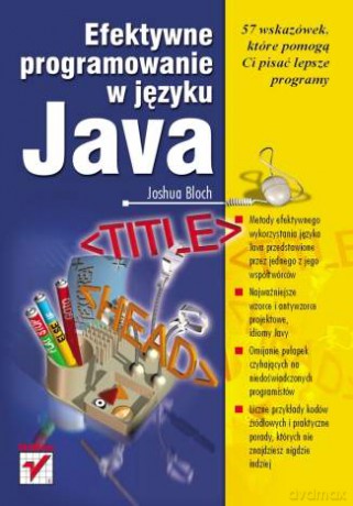 Efektywne programowanie w języku Java [KSIĄŻKA]