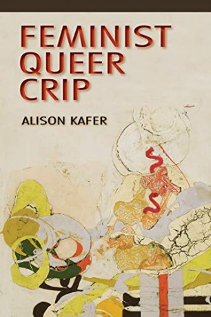 Feminist, Queer, Crip - Alison Kafer [KSIĄŻKA]