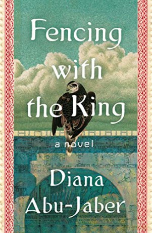 Fencing with the King: A Novel - Diana Abu-Jaber [KSIĄŻKA]