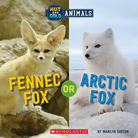 Fennec Fox or Arctic Fox (Hot and Cold Animals) - Marilyn Easton [KSIĄŻKA]