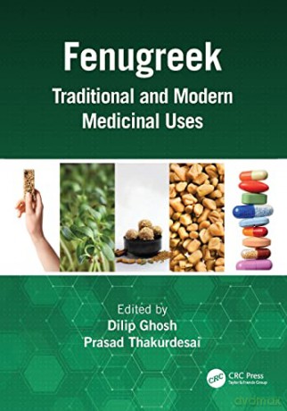 Fenugreek: Traditional and Modern Medicinal Uses - Dilip Ghosh [KSIĄŻKA]
