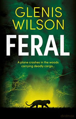 Feral (A KENT EVANS THRILLER) - Glenis Wilson [KSIĄŻKA]