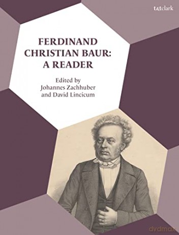 Ferdinand Christian Baur: A Reader - David Lincicum [KSIĄŻKA]