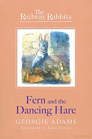 Fern and the Dancing Hare: Book 3 (Railway Rabbits) - Georgie Adams [KSIĄŻKA]