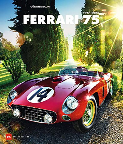 Ferrari 75: 1947-2022 - Günther Raupp [KSIĄŻKA]