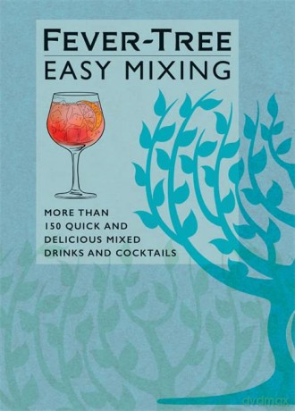 Fever-Tree Easy Mixing: BRAND-NEW BOOK - quicker, simpler, more delicious than ever! - FeverTree Limited [KSIĄŻKA]