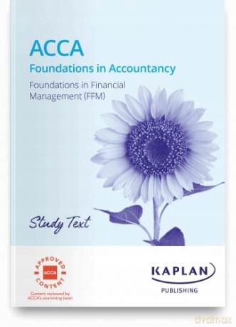 FFM FOUNDATIONS IN FINANCIAL MANAGEMENT - STUDY TEXT - Kaplan [KSIĄŻKA]