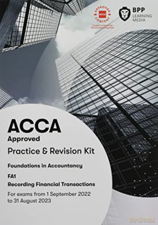 FIA Recording Financial Transactions FA1: Practice and Revision Kit - BPP Learning Media [KSIĄŻKA]