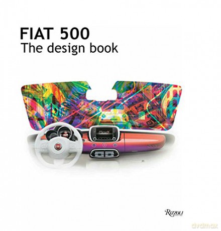 Fiat 500: The Design Book - Fiat [KSIĄŻKA]