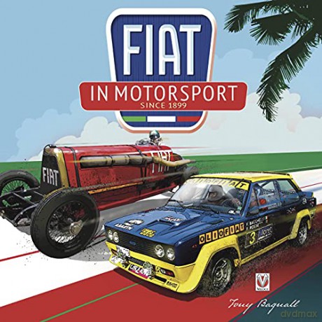 FIAT in Motorsport: Since 1899 - Tony Bagnall [KSIĄŻKA]