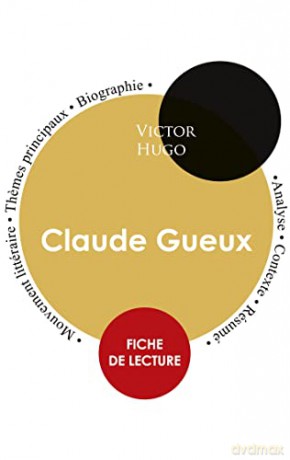 Fiche de lecture Claude Gueux (Étude intégrale) - Victor Hugo [KSIĄŻKA]