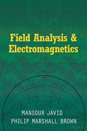 Field Analysis and Electromagnetics (Dover Books on Physics) - Mansour Javid [KSIĄŻKA]