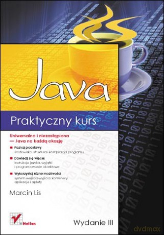 Praktyczny kurs Java. Wydanie III [KSIĄŻKA]