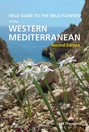 Field Guide to the Wildflowers of the Western Mediterranean, Second edition - Chris Thorogood [KSIĄŻKA]