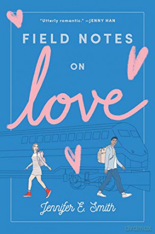 Field Notes on Love - Jennifer E Smith [KSIĄŻKA]