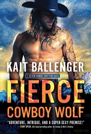 Fierce Cowboy Wolf: 4 (Seven Range Shifters, 4) - Kait Ballenger [KSIĄŻKA]