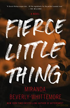 Fierce Little Thing: A Novel - Miran Beverly-Whittemore [KSIĄŻKA]
