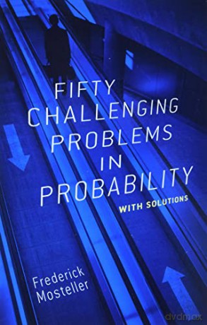 Fifty Challenging Problems in Probability with Solutions (Dover Books on Mathematics) - Frederick Mosteller [KSIĄŻKA]