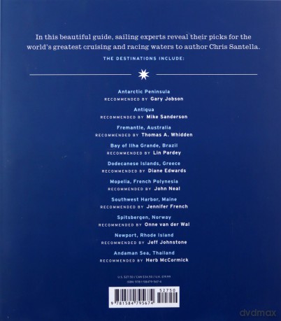 Fifty Places to Sail Before You Die: Sailing Experts Share the World's Greatest Destinations - Chris Santella [KSIĄŻKA]