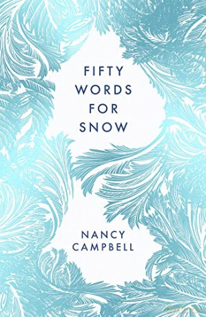 Fifty Words for Snow - Nancy Campbell [KSIĄŻKA]