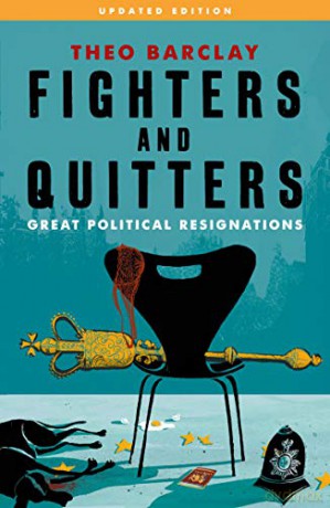 Fighters and Quitters: Great Political Resignations - Theo Barclay [KSIĄŻKA]