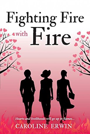 Fighting Fire with Fire (Southgate Sisters trilogy): Volume 3 - Caroline Erwin [KSIĄŻKA]