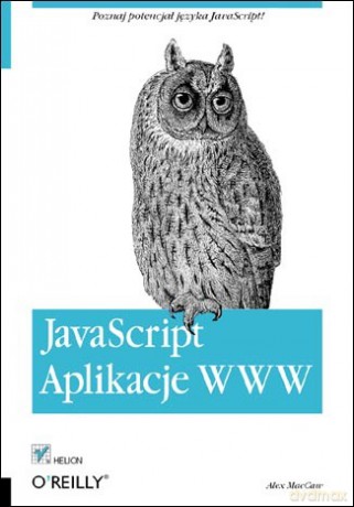 JavaScript. Aplikacje WWW [KSIĄŻKA]
